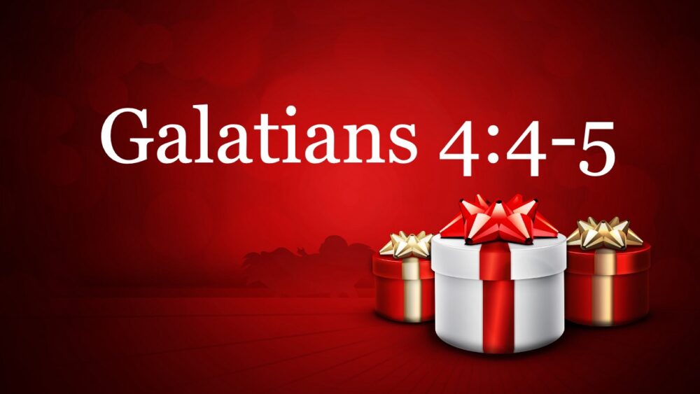 Galatians 4:4-5